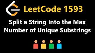 Split a String Into the Max Number of Unique Substrings - Leetcode 1593 - Python