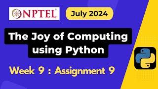 NPTEL The Joy of Computing using Python Week 9 Assignment 9 Answers Solution Quiz | July 2024