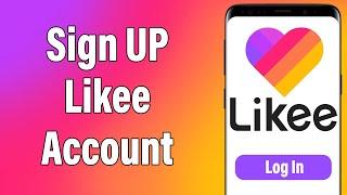 Create A New Likee Account 2021 | Likee App Account Registration Help | Likee Sign Up | Likee.Video