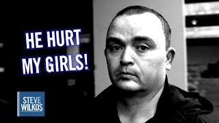 HER BOYFRIEND MOLESTED MY GIRLS! | Steve Wilkos