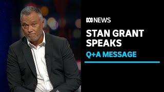 Stan Grant sends a message to his abusers in last Q+A before stepping away | ABC News