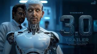 ROBOT 3.0 - Trailer | Rajinikanth | Hrithik Roshan | Aishwarya Rai | Amy Jackson | S. Shankar