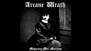 Arcane Wrath - Miserere Mei Mortum (2024)