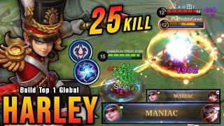 25 Kills + 2x MANIAC!! Harley Crazy LifeSteal with Brutal Damage! - Build Top 1 Global Harley ~ MLBB