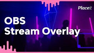 How to Create an OBS Stream Overlay Online