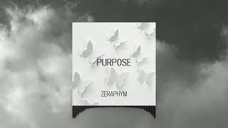 Zeraphym - Purpose