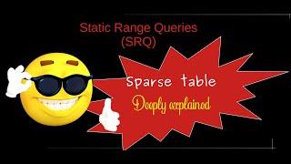 9-Static range queries(SRQ) using sparse table (deep explanation)