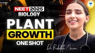 NEET 2025 Biology: Plant Growth | Biology One Shot | Dr. Rakshita Singh