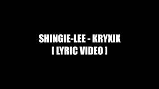 Shingie-Lee - KRYXiX (Official Lyric Video)