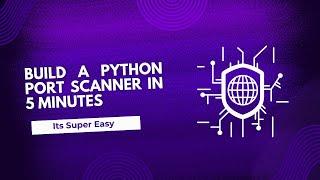 Build a Python Port Scanner in 5 Minutes (2024)