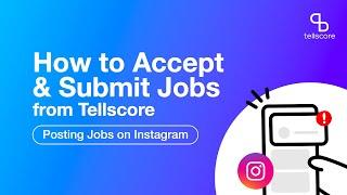 How To Accept and Submit Jobs from Tellscore | Posting Jobs on Instagram | ENG