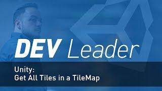 Unity3D - Get ALL of the Tiles in a TileMap!