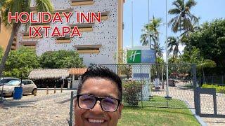 Holiday inn Ixtapa 4K - Todo Incluido - 2024