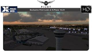 [X-Plane] Exclusive First Look at X-Plane 10.51