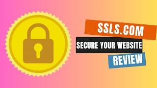 Secure Your Website with SSLs.com Review