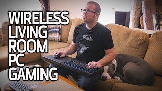 Wireless PC Gaming in the Living Room!