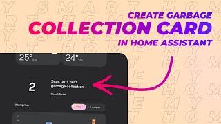 Garbage Collection Card in Home Assistant