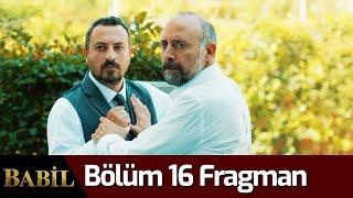 Babil 16. Bölüm Fragman