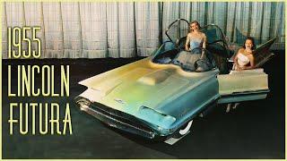 1955 Lincoln Futura Concept Car: The Future We Imagined, The Past We Cherish