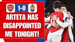 Arteta Has Really Disappointed Me Tonight | Arsenal 1-0 Shakhtar Donetsk | Match Reaction