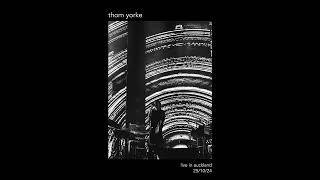 Thom Yorke | Live in Auckland FULL SET (Bootleg Recording)