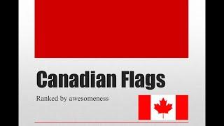 Canadian Flags Ranked