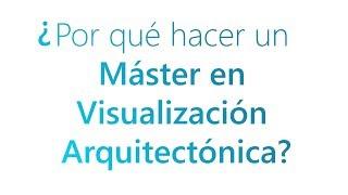 Infoarquitectura: ¿por qué formarme en la visualización arquitectónica?