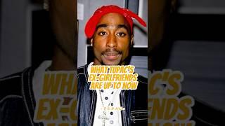 Do you know what Tupac’s ex-girlfriends are up to now？#celebrity #rap #tupac #2pac