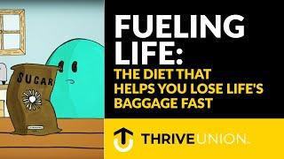 Fueling Life: The Diet That Helps You Lose Life's Baggage Fast