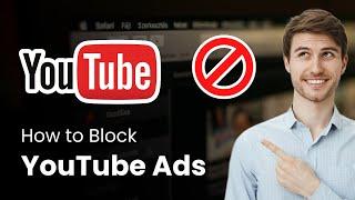 How to Block Ads on YouTube | Block YouTube Ads Legally