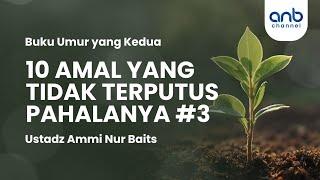 10 Amal yang Tidak Terputus Pahalanya #3