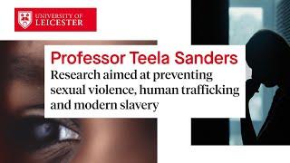 Professor Teela Sanders - Tackling Gender Based Violence