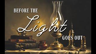 “Before The Light Goes Out” Rev. Evan Grizzle  |  Tuesday Night Live 07-30-24