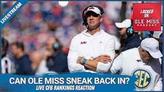 LIVE CFB PLAYOFF REACTION: Can Ole Miss Sneak Into the CFP?