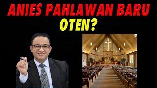 ANIES PAHLAWAN BARU OTEN?