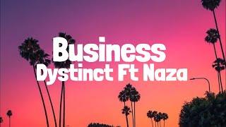 DYSTINCT - Business Ft Naza (prod. YAM & Unleaded) (Lyrics/Paroles)