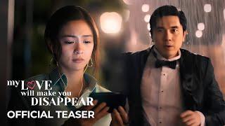 ‘My Love Will Make You Disappear’ | Official Teaser | Kim Chiu, Paulo Avelino