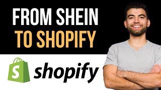  How To Import Products From Shein To Shopify (Easy Guide)