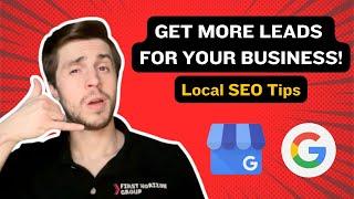 How To Get MORE Leads as a local Business | Local SEO 2024