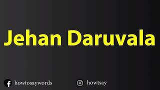 How To Pronounce Jehan Daruvala