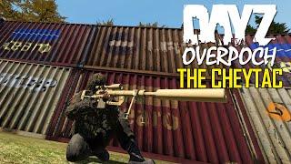 DayZ OverPoch: Part 75 - The CheyTac