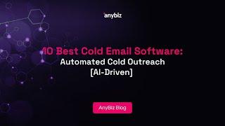 10 Best Cold Email Software: Automated Cold Outreach [AI-Driven]