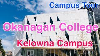 [Travel Vancouver] Okanagan College Kelowna Campus Walking Tour May 21, 2022