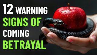 12 Signs of Coming Betrayal You Must Never Ignore