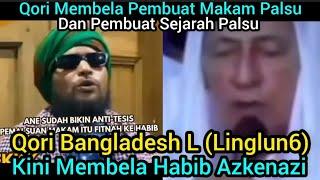 Qori Peranakan Bangladesh Rohingya Linglun6 Kini Bela Habib Baalwi Azkenazi..!!