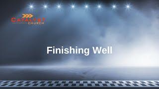 Finishing Well