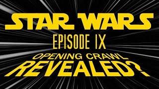 Star Wars Episode IX Opening Crawl Revealed?! (Nerdist Presents)
