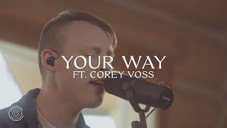 Your Way Ft. Corey Voss - Creative Culture Co.