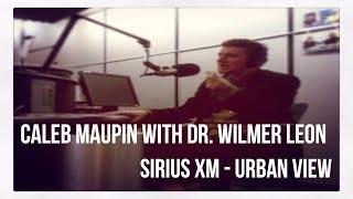 Wall St. Vandals & 21st Century Socialism - Caleb Maupin w/ Dr. Wilmer Leon on SiriusXM UrbanView