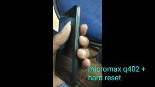 MICROMAX Q402+ HARD RESET 100%